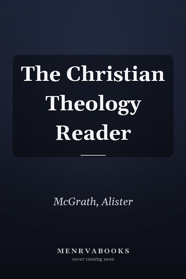 The Christian Theology Reader