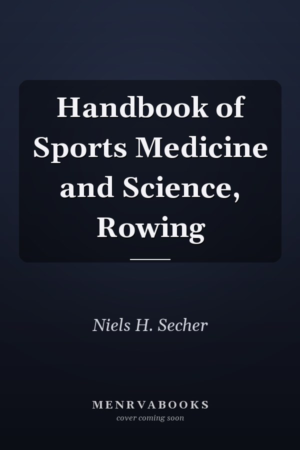 Handbook of Sports Medicine and Science, Rowing