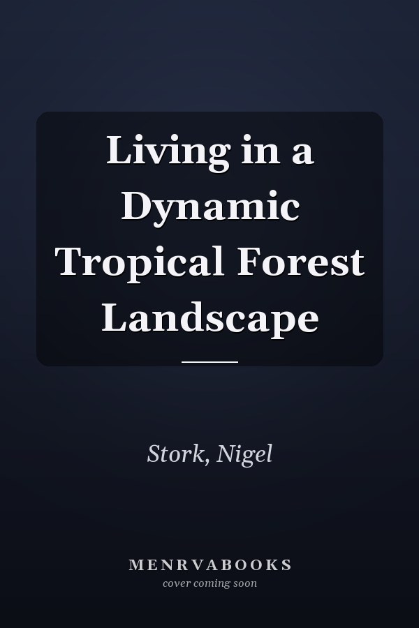 Living in a Dynamic Tropical Forest Landscape