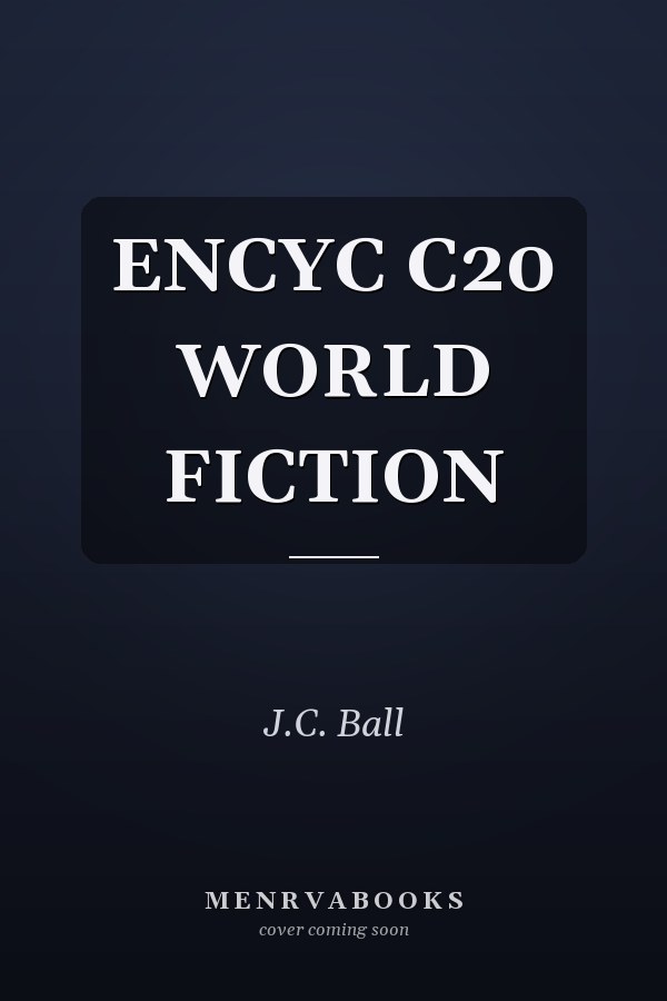ENCYC C20 WORLD FICTION