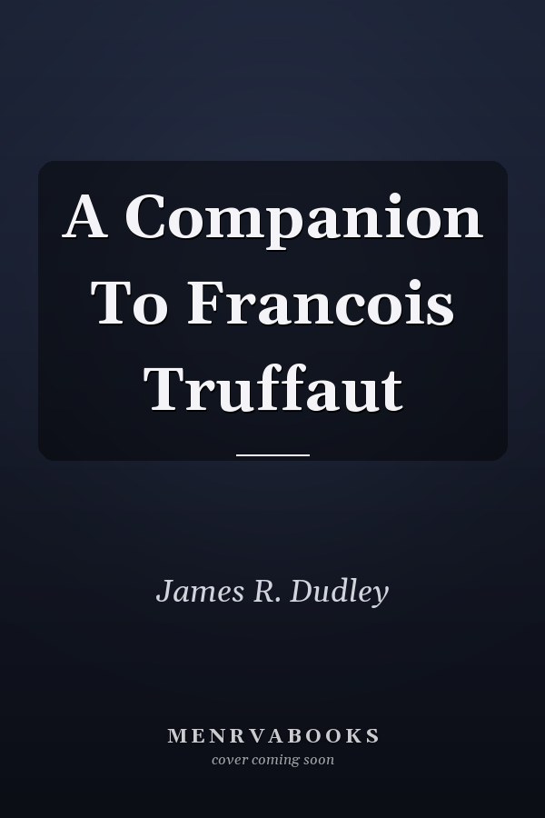 A Companion To Francois Truffaut