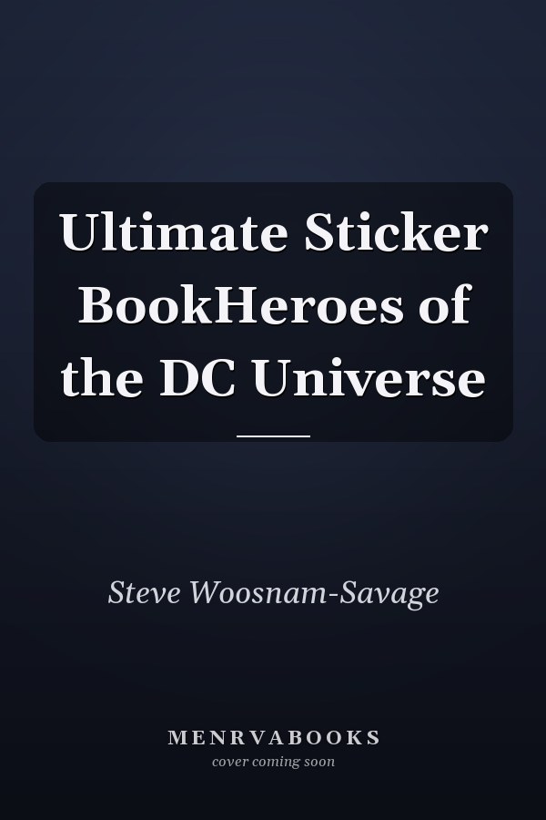 Ultimate Sticker BookHeroes of the DC Universe