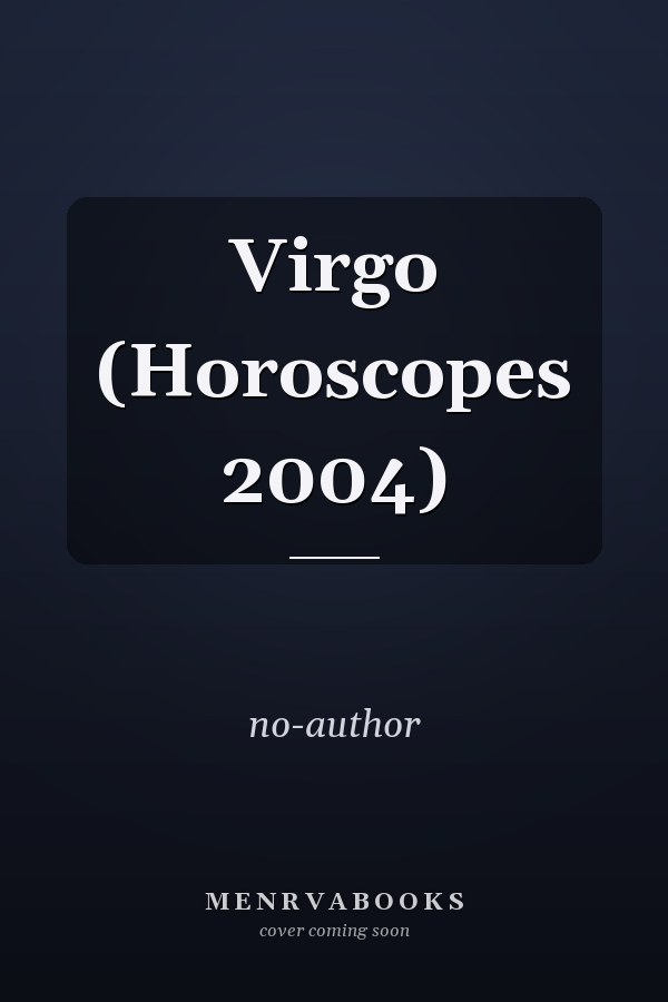 Virgo (Horoscopes 2004)