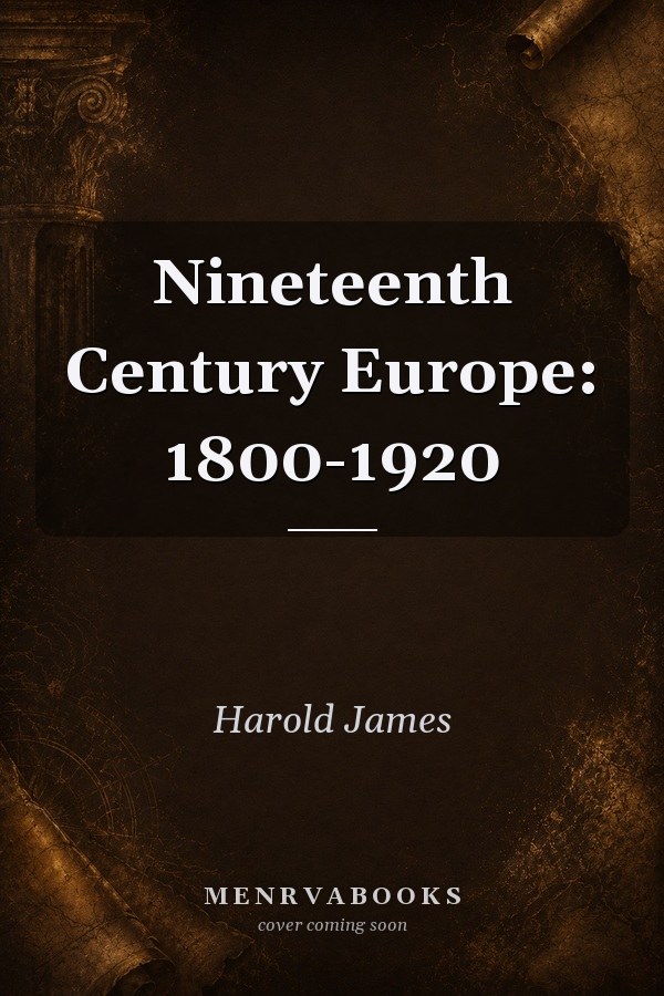 Nineteenth Century Europe: 1800-1920
