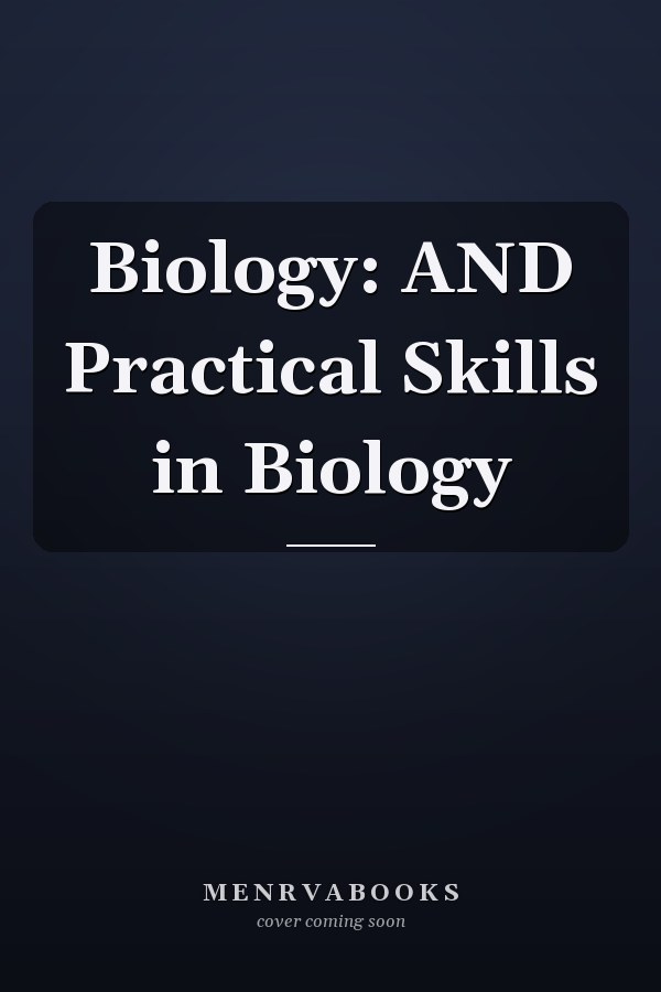 Biology: AND Practical Skills in Biology