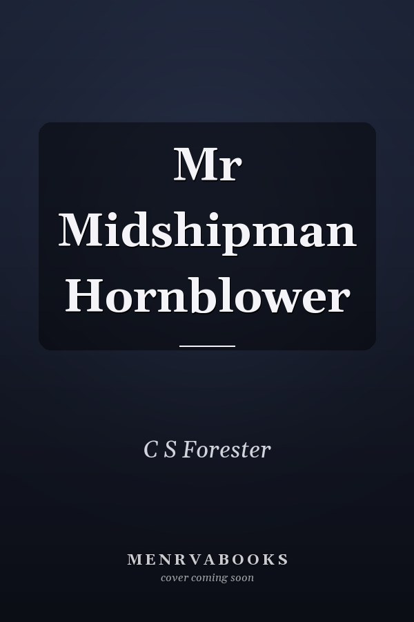 Mr Midshipman Hornblower