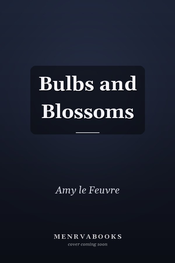 Bulbs and Blossoms