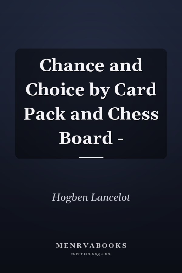 Chance and Choice by Card Pack and Chess Board -