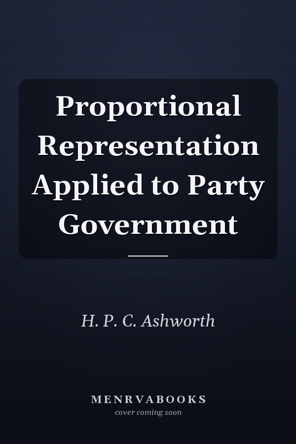 Proportional Representation Applied to Party Government