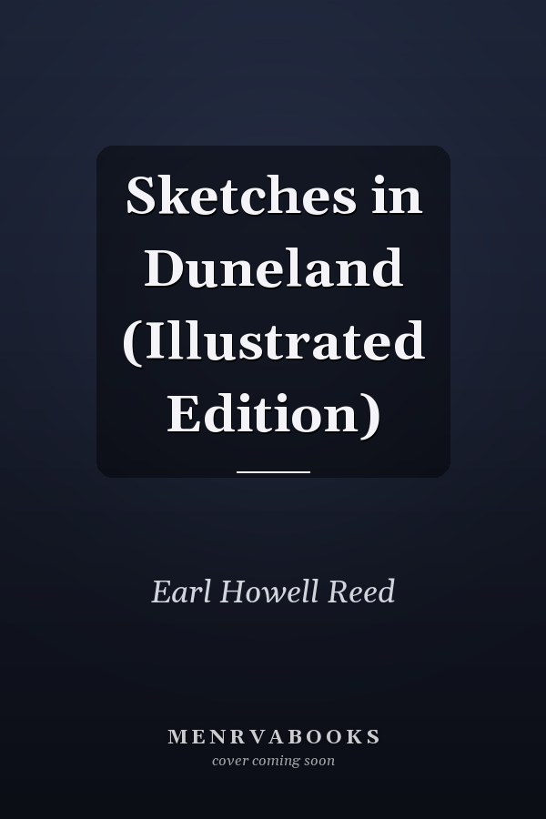 Sketches in Duneland (Illustrated Edition)