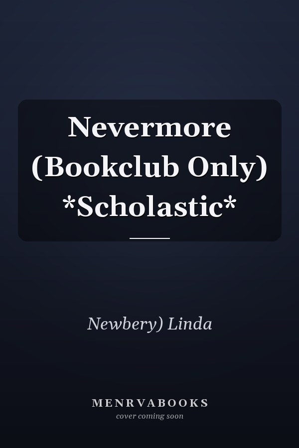Nevermore (Bookclub Only) *Scholastic*