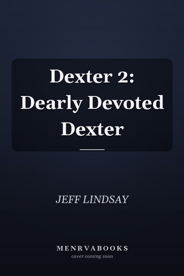 Dexter 2: Dearly Devoted Dexter