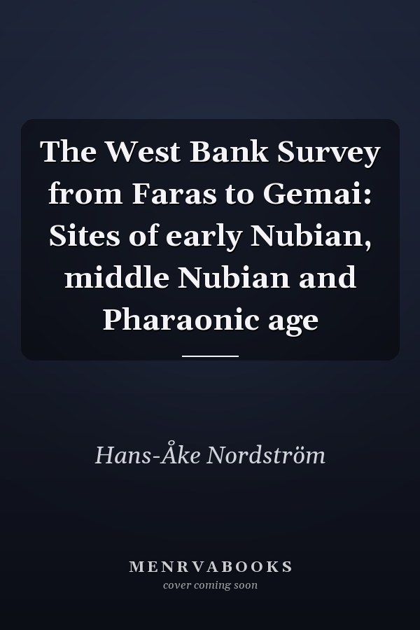 The West Bank Survey from Faras to Gemai: Sites of early Nubian, middle Nubian and Pharaonic age