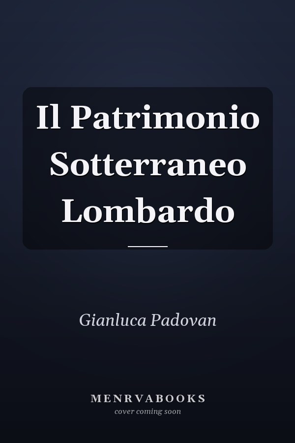 Il Patrimonio Sotterraneo Lombardo