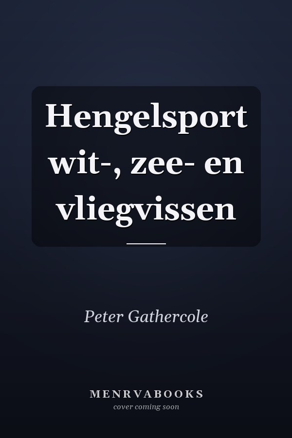 Hengelsport wit-, zee- en vliegvissen