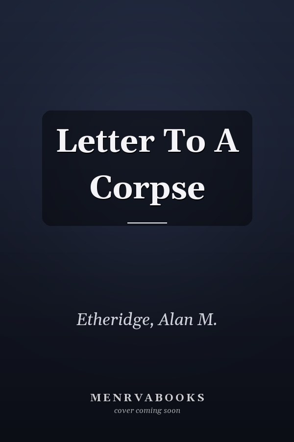 Letter To A Corpse