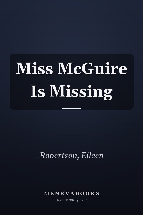 Miss McGuire Is Missing