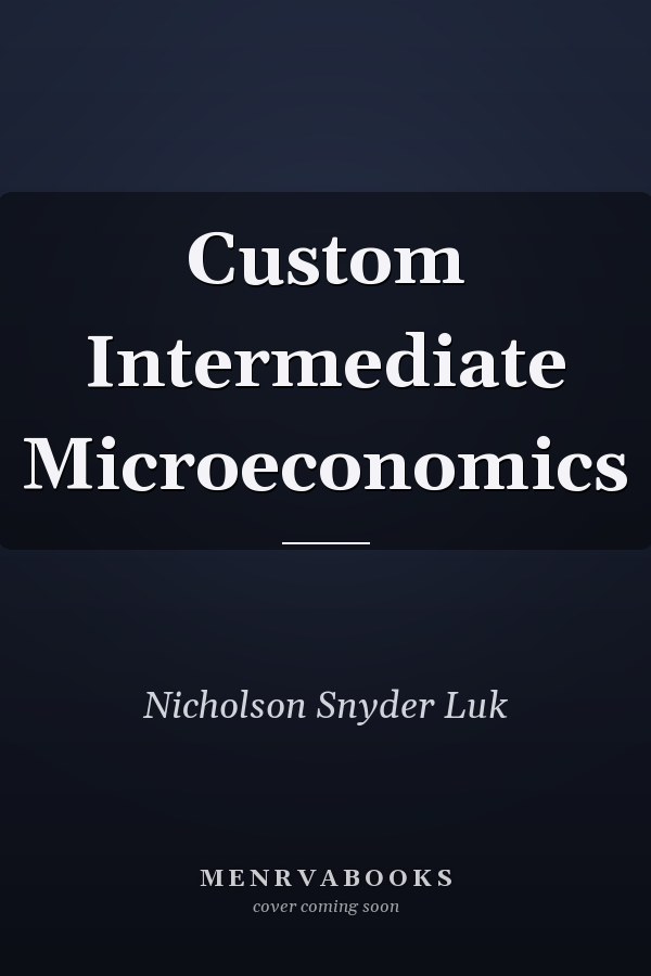 Custom Intermediate Microeconomics