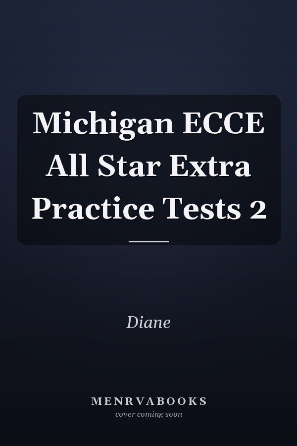 Michigan ECCE All Star Extra Practice Tests 2