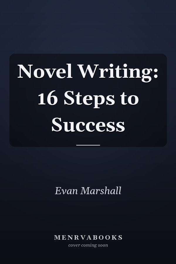 Novel Writing: 16 Steps to Success