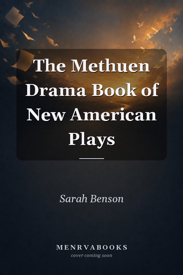 The Methuen Drama Book of New American Plays