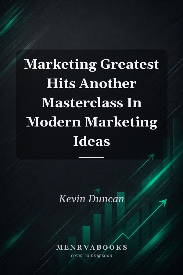 Marketing Greatest Hits: Another Masterclass In Modern Marketing Ideas