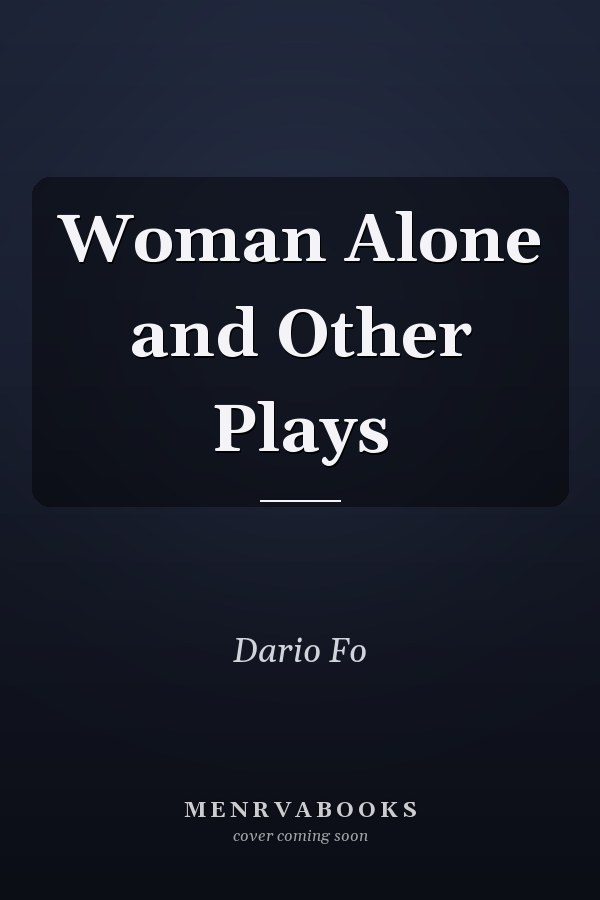 Woman Alone and Other Plays