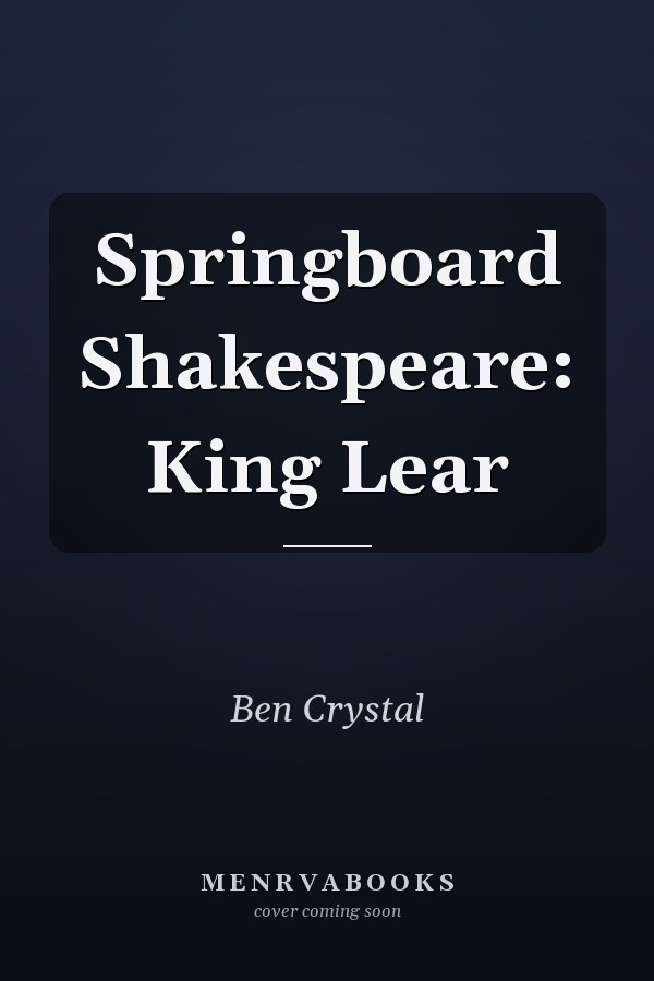 Springboard Shakespeare: King Lear