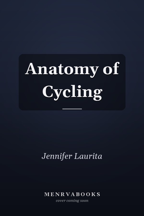 Anatomy of Cycling