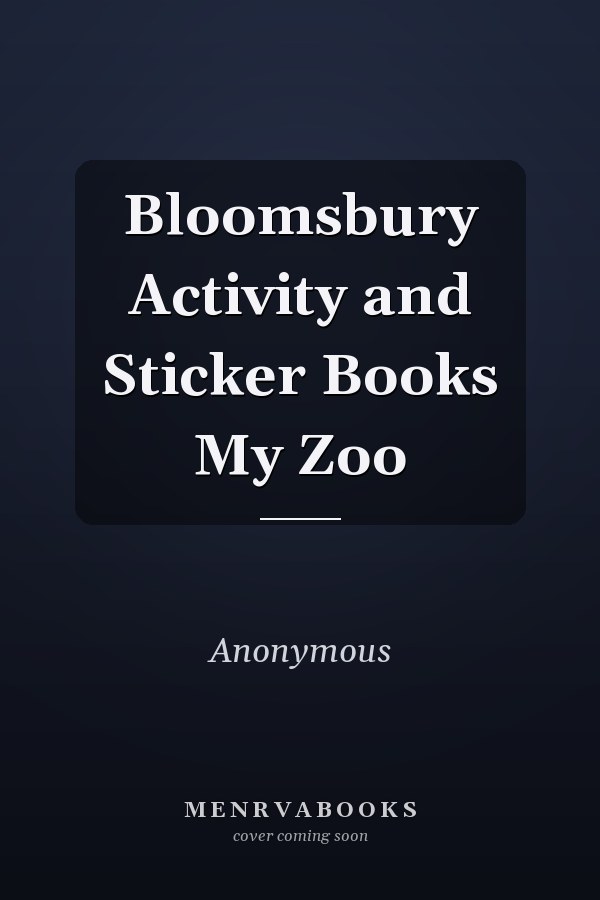 Bloomsbury Activity and Sticker Books My Zoo