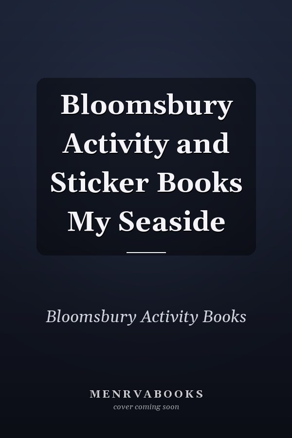 Bloomsbury Activity and Sticker Books My Seaside