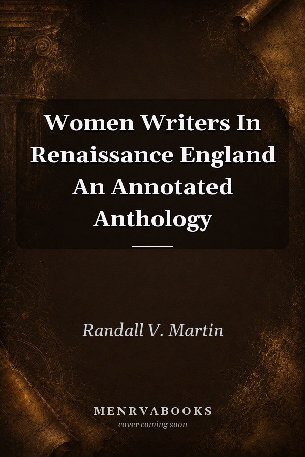 Women Writers in Renaissance England: An Annotated Anthology
