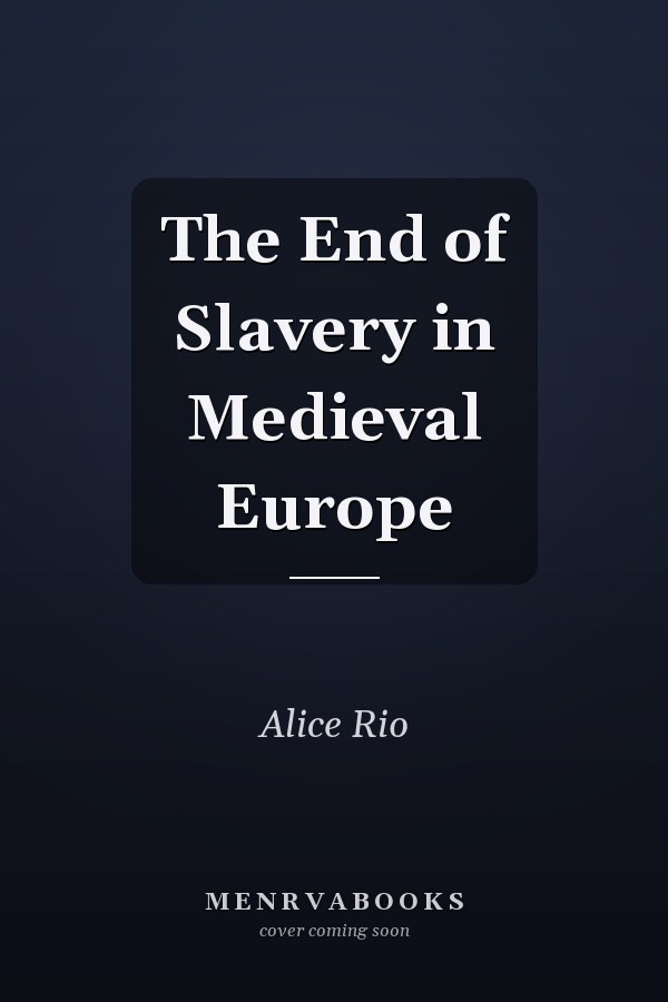 The End of Slavery in Medieval Europe