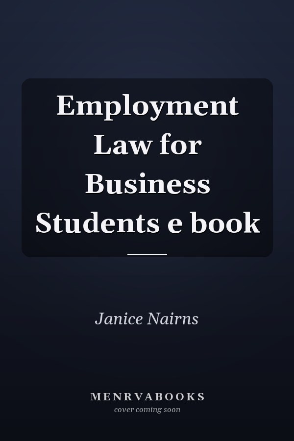 Employment Law for Business Students e book