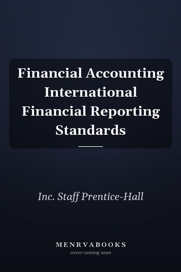 Financial Accounting International Financial Reporting Standards