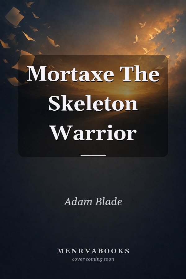 Mortaxe The Skeleton Warrior