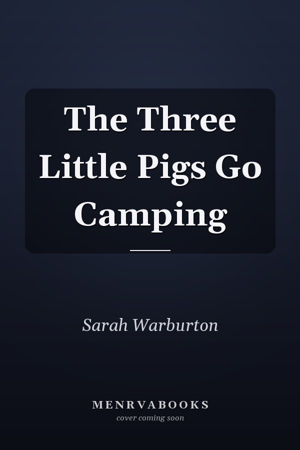 The Three Little Pigs Go Camping