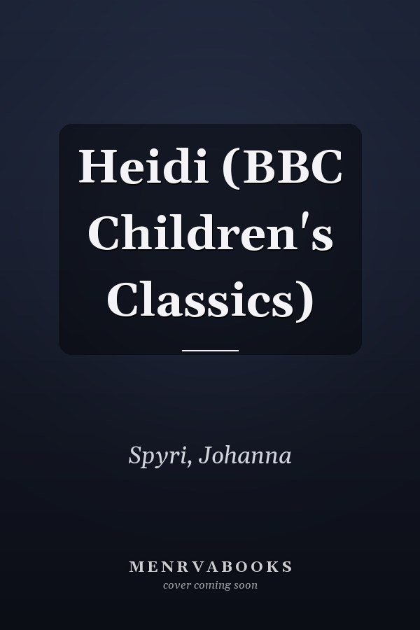 Heidi (BBC Children's Classics)