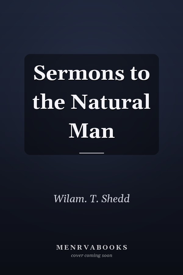 Sermons to the Natural Man