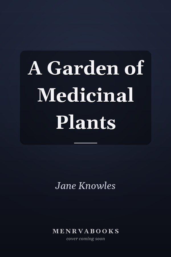 A Garden of Medicinal Plants