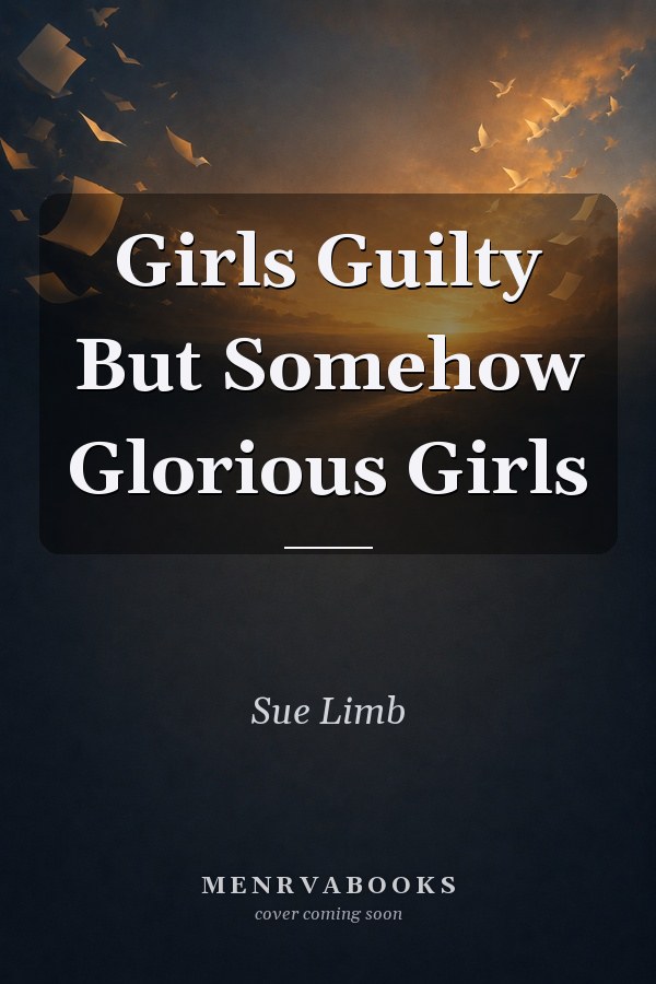 Girls Guilty But Somehow Glorious
            
                Girls
