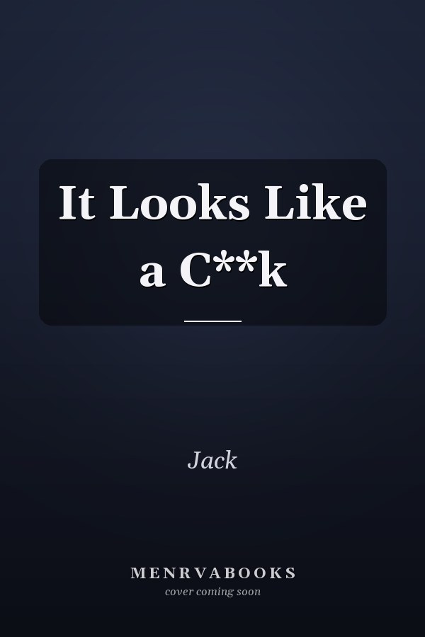 It Looks Like a C**k