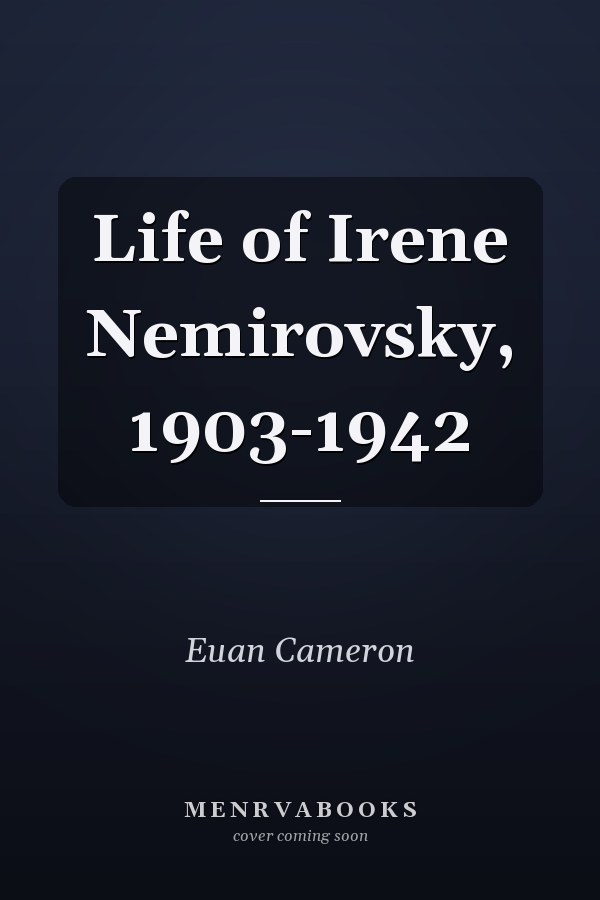Life of Irene Nemirovsky, 1903-1942