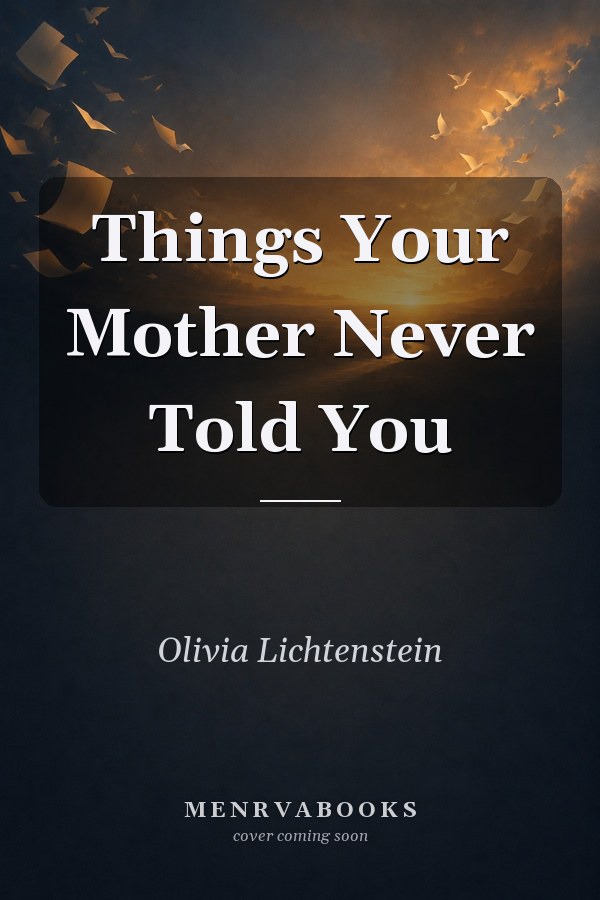 Things Your Mother Never Told You
