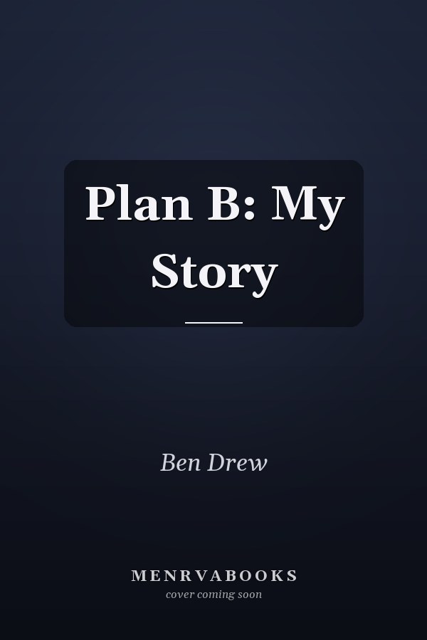 Plan B: My Story
