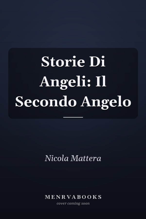 Storie Di Angeli: Il Secondo Angelo