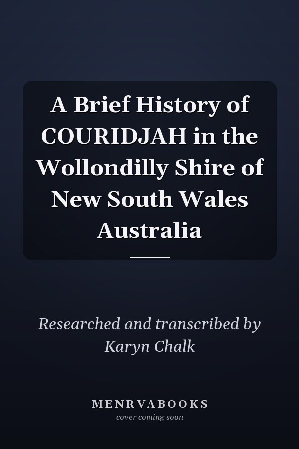 A Brief History of COURIDJAH in the Wollondilly Shire of New South Wales Australia