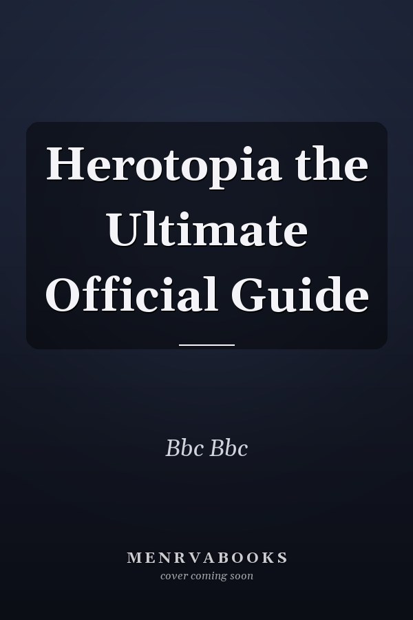 Herotopia the Ultimate Official Guide