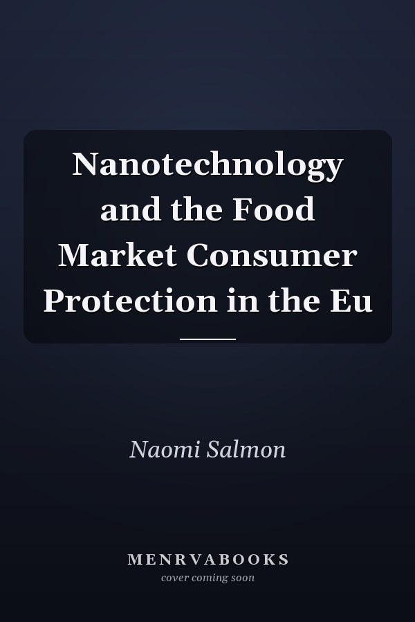 Nanotechnology and the Food Market Consumer Protection in the Eu
