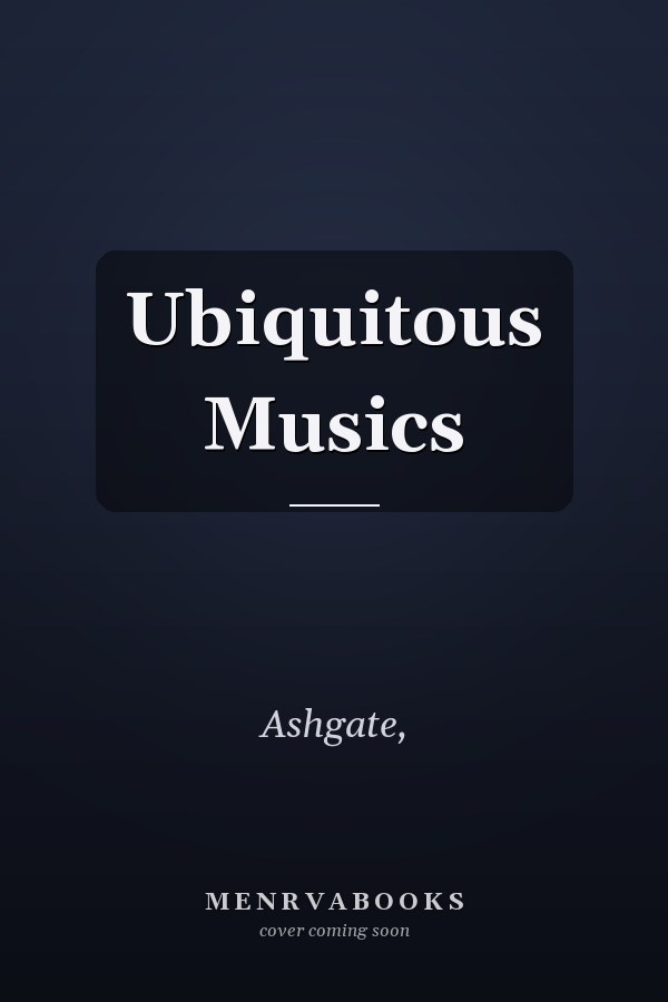 Ubiquitous Musics
